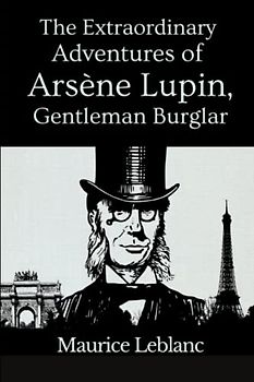 The Extraordinary Adventures of Arsène Lupin, Gentleman Burglar