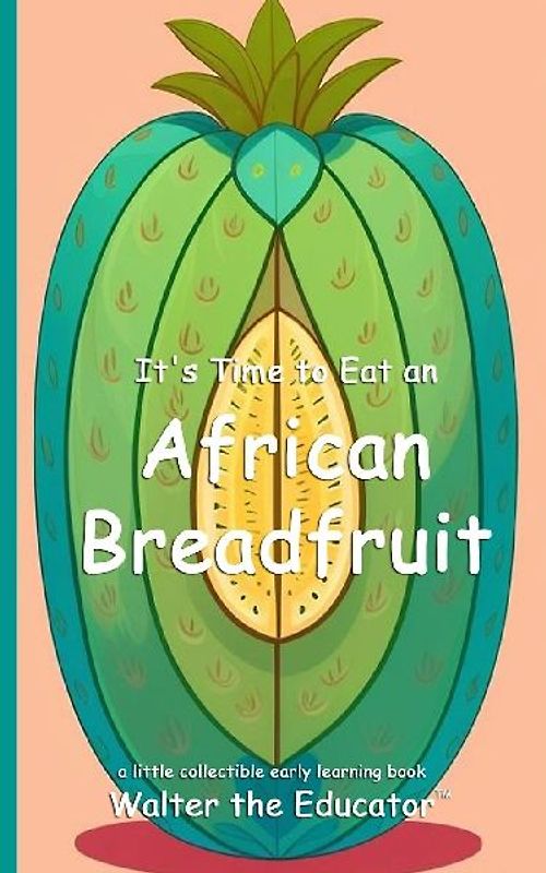 It's Time to Eat an African Breadfruit