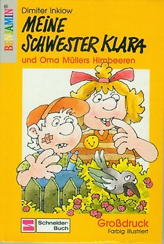 Klara / Meine Schwester Klara und Oma Müllers Himbeeren. Grossdruck