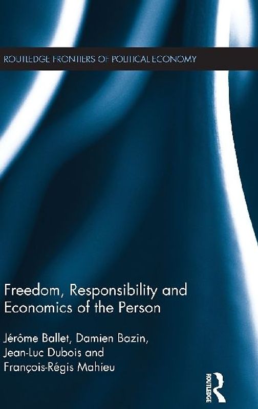 Freedom, Responsibility and Economics of the Person