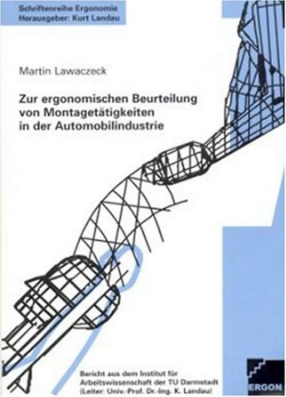 Zur ergonomischen Beuerteilung von Montagetätigkeiten in der Automobilindustrie