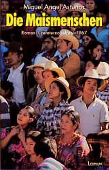 Die Maismenschen. Roman