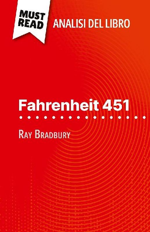 Fahrenheit 451 di Ray Bradbury (Analisi del libro)