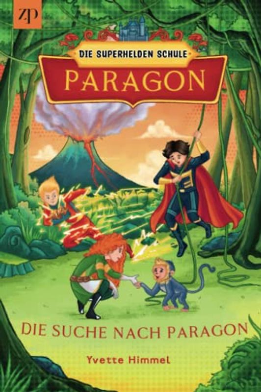 Paragon - Die Superhelden Schule: Die Suche nach Paragon (Band2)