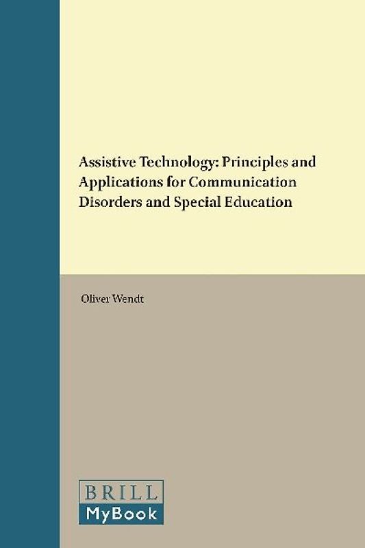 Assistive Technology: Principles and Applications for Communication Disorders and Special Education