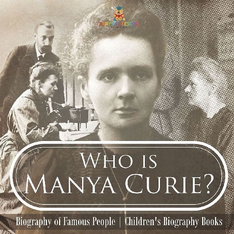 Who is Manya Curie? Biography of Famous People | Children's Biography Books
