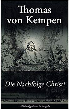 Die Nachfolge Christi: De imitatione Christi