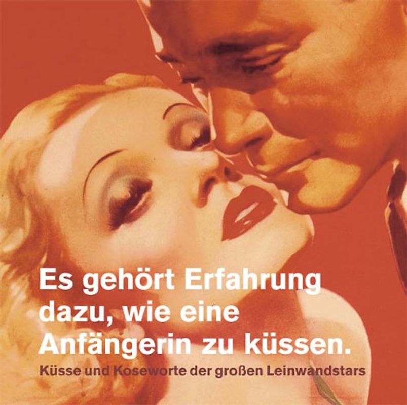 Es gehört Erfahrung dazu, wie eine Anfängerin zu küssen