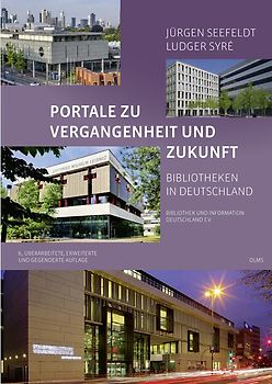 Portale zu Vergangenheit und Zukunft. Bibliotheken in Deutschland