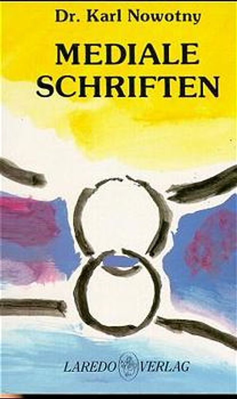 Mediale Schriften. Mitteilungen eines Arztes aus dem Jenseits