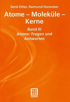 Atome — Moleküle — Kerne