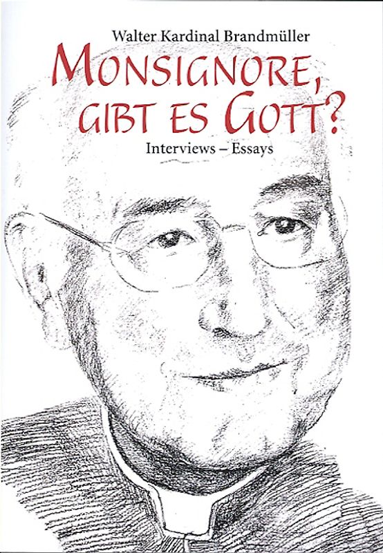 Monsignore, gibt es Gott?