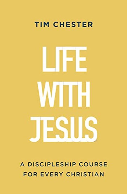 Life With Jesus: A Discipleship Course for Every Christian