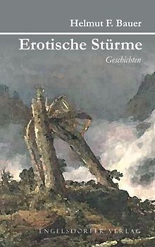 Erotische Stürme. Geschichten