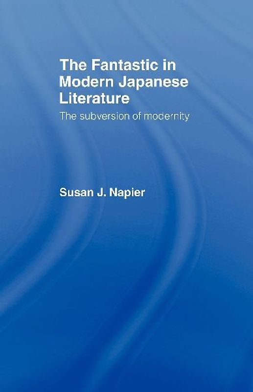The Fantastic in Modern Japanese Literature