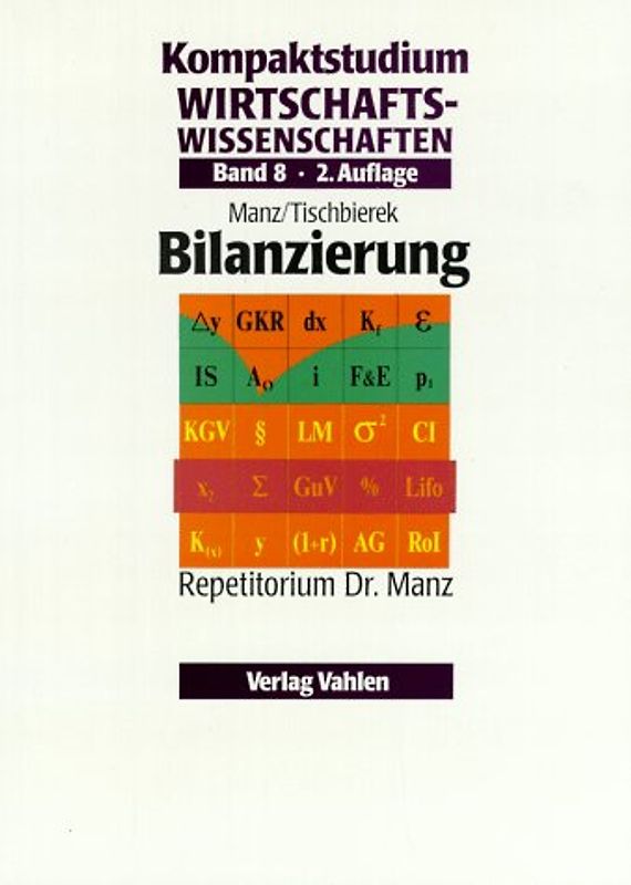 Kompaktstudium Wirtschaftswissenschaften / Bilanzierung. Repetitorium Dr. Manz