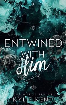 Entwined With Him (The Merge, Band 3)