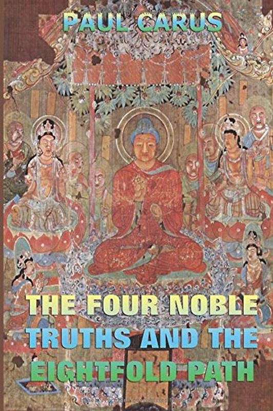 The Four Noble Truths And The Eightfold Path