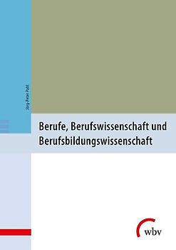 Berufe, Berufswissenschaft und Berufsbildungswissenschaft