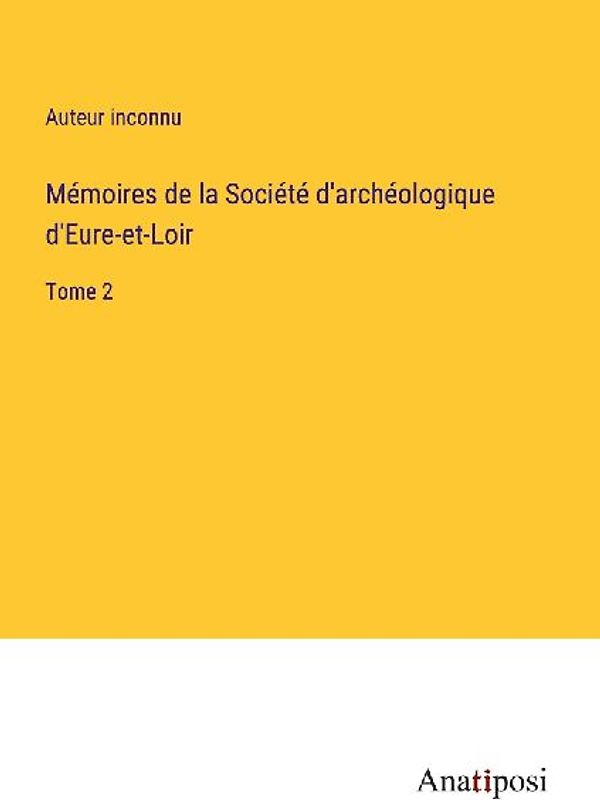 Mémoires de la Société d'archéologique d'Eure-et-Loir