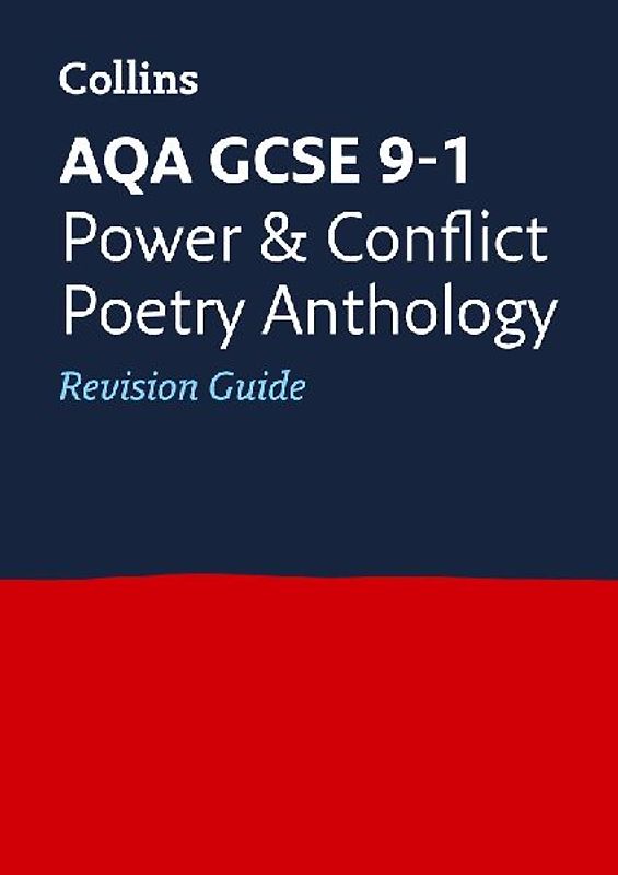 Collins GCSE Revision and Practice - New 2015 Curriculum Edition -- Aqa GCSE Poetry Anthology: Power and Conflict: Revision Guide