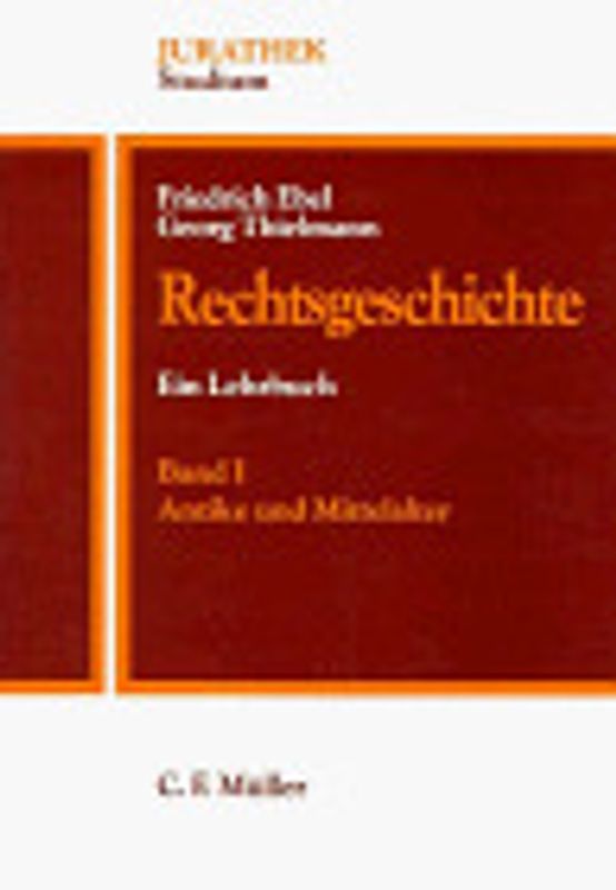 Rechtsgeschichte. Ein Lehrbuch / Antike und Mittelalter