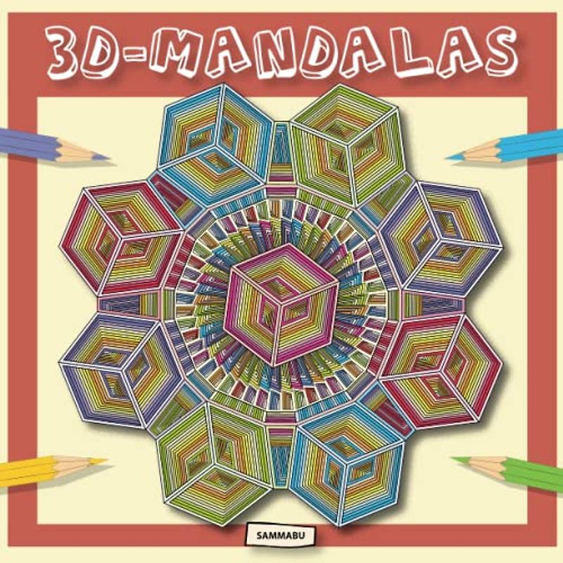3D-Mandalas: Motive mit dreidimensionalen Effekten für Erwachsene und Kinder ab 10 Jahren