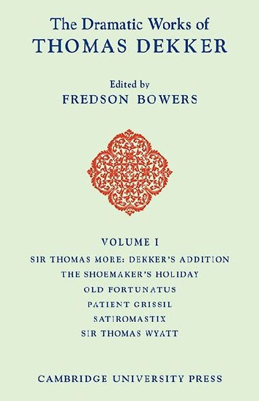 The Dramatic Works of Thomas Dekker