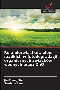 Rola pierwiastków ziem rzadkich w fotodegradacji organicznych zwi¿zków wodnych przez ZnO