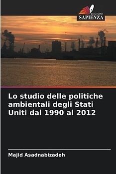 Lo studio delle politiche ambientali degli Stati Uniti dal 1990 al 2012