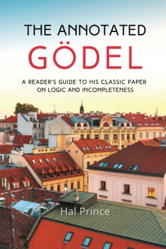 The Annotated Gödel