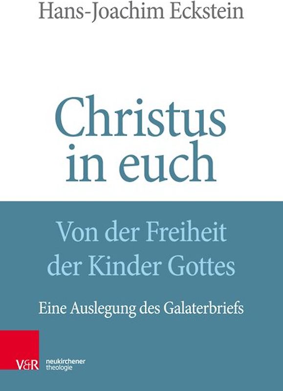 Christus in euch - Von der Freiheit der Kinder Gottes