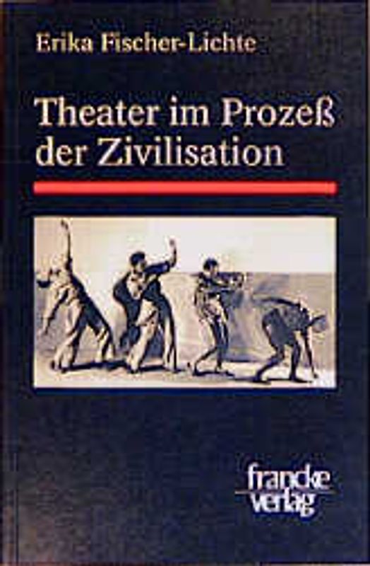 Theater im Prozess der Zivilisation
