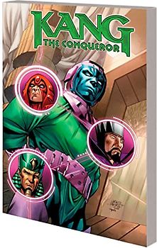 Kang the Conqueror: Only Myself Left to Conquer