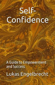 Self-Confidence: A Guide to Empowerment and Success