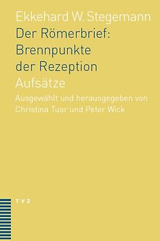 Der Römerbrief: Brennpunkte der Rezeption