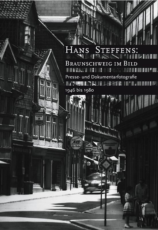 Hans Steffens: Braunschweig im Bild