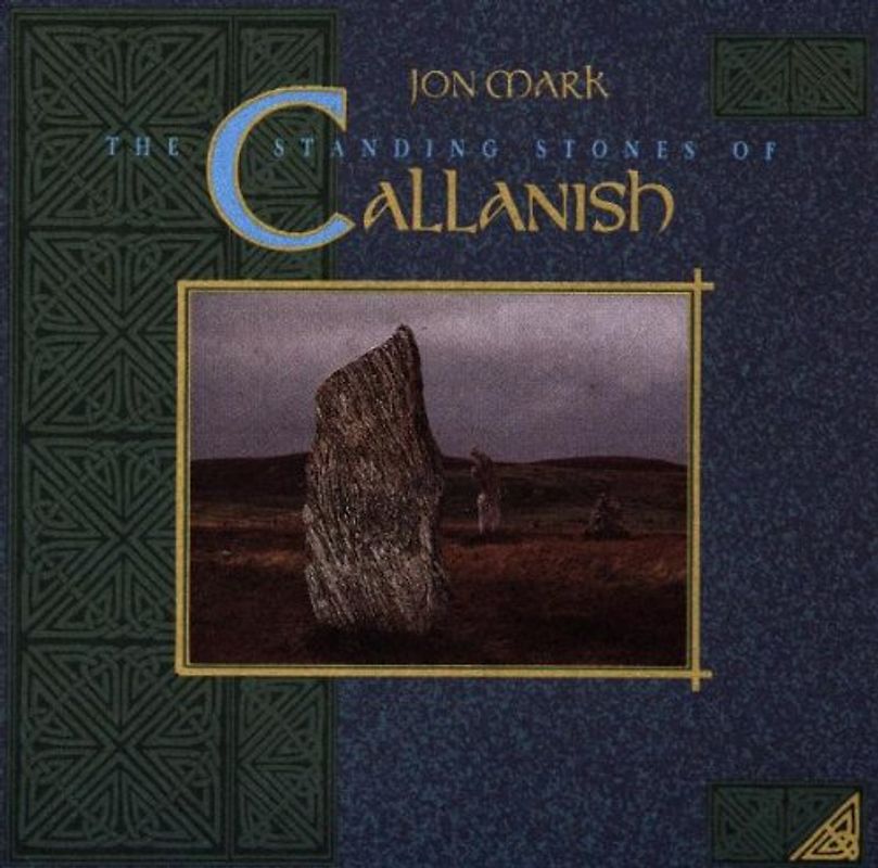 Jon Mark - Jon Mark: The Standing Stones of Callanish
