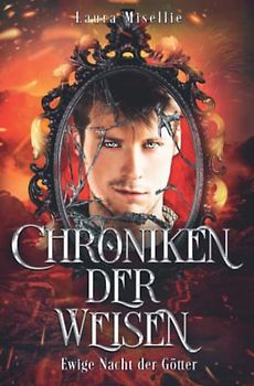 Chroniken der Weisen: Ewige Nacht der Götter (Band 4)