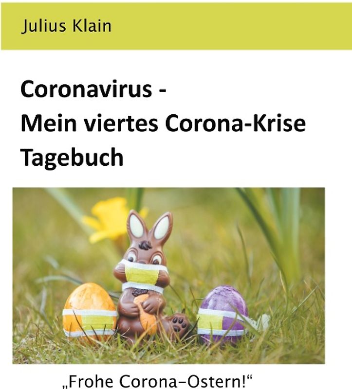 Coronavirus - Mein viertes Corona-Krise Tagebuch