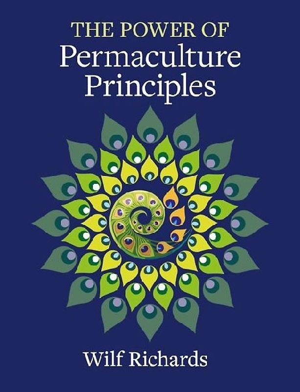 The Power of Permaculture Principles