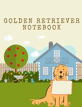 Golden Retriever Notebook: Cute Journal 8.5 x 11 inch, 100 Pages Wide Ruled Paper - Perfect Gift For Golden Retriever Lover and Kids