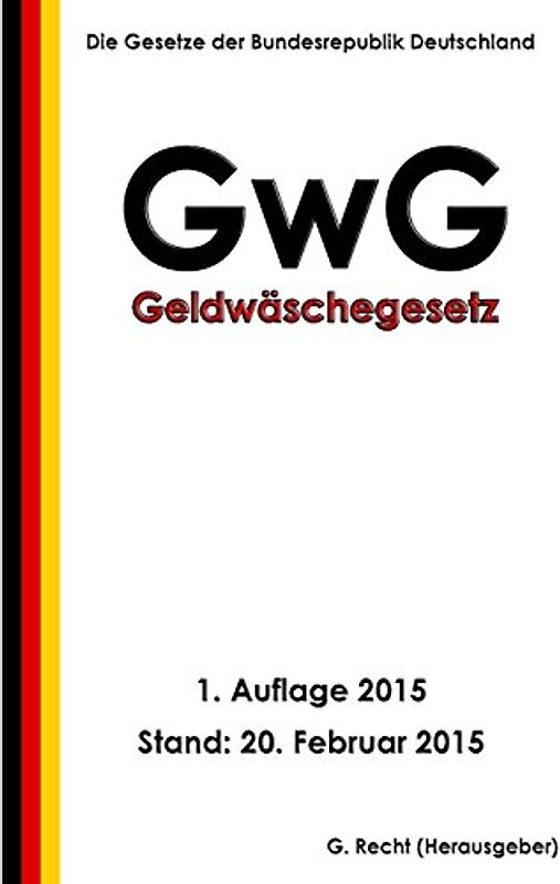 Geldwäschegesetz - GwG - Recht, G.