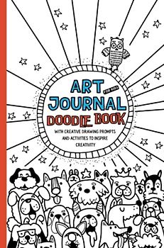Art Journal For Kids: Doodle book with creative prompts and arty activities to inspire creativity. Guided drawing activity book for children.