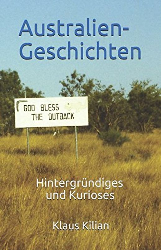 AUSTRALIEN-GESCHICHTEN: Hintergründiges und Kurioses
