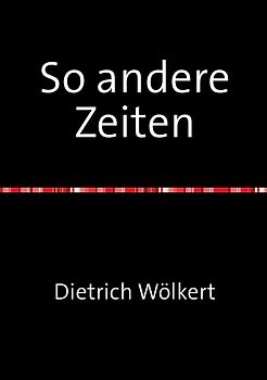Die Corona Chroniken / So andere Zeiten