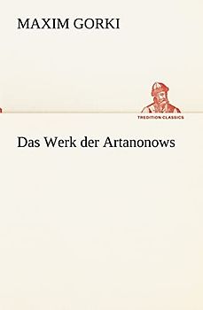 Das Werk der Artanonows (TREDITION CLASSICS)
