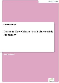Das neue New Orleans - Stadt ohne soziale Probleme?