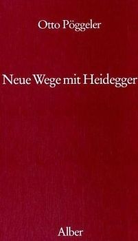 Neue Wege mit Heidegger