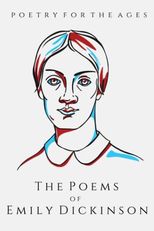The Poems of Emily Dickinson: Poetry for the Ages